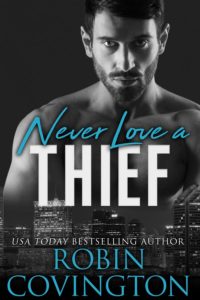 Never Love A Thief 600x900 200x300 Series Cover Reveal for Never Love by Robin Covington