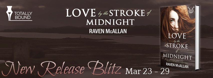 New Release Blitz ~ Love By The Stroke Of Midnight By Raven McAllan ...